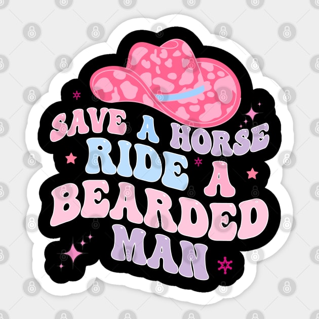 Funny Save A Horse Ride A Bearded man Sticker by BEZZAIM